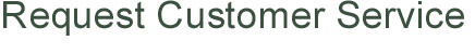 Page Title: Request Customer Service